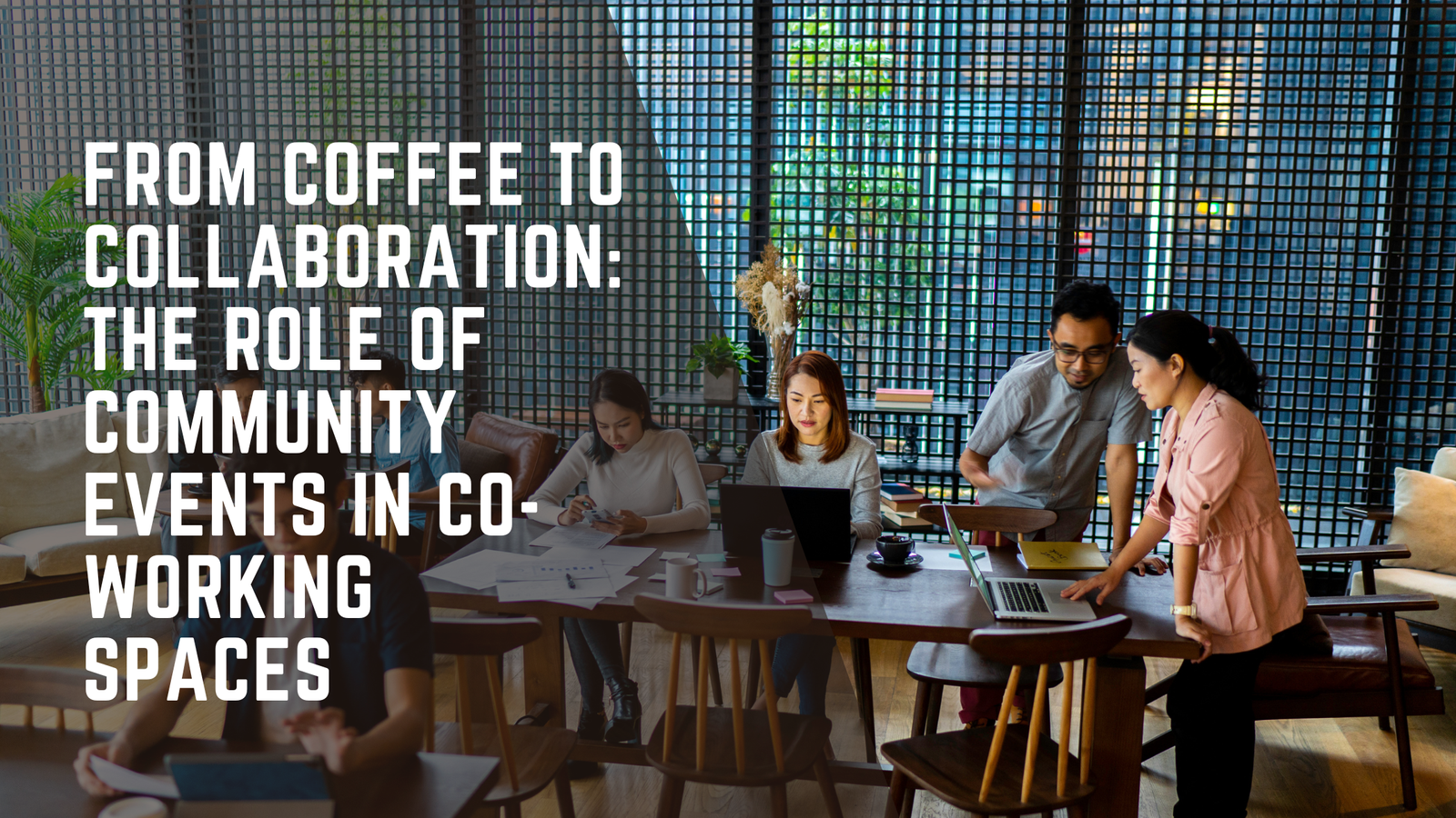 From Coffee to Collaboration: The Role of Community Events in Co-Working Spaces